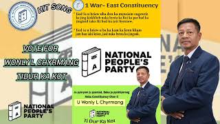 Tylli Tylli Ha u Jiang Wonly Chyrmang|| 1 War East Constituency|| #nppwareastconstituency