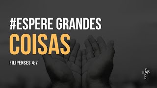 #Espere Grandes Coisas | Pr. Cristiano Farias | 26/11/2022