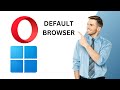 How to Make Opera Default Browser on Windows 11 | GearUpWindows Tutorial