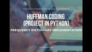 HUFFMAN CODING PROJECT IN PYTHON(Frequency dictionary function implementation )