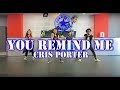 You remind me | Chris Porter | Zumba® | Alfredo Jay