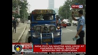 SONA: Mga PUV na maiitim ang usok at kakarag-karag, sinita at binigyan ng subpoena