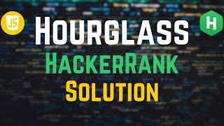 Hourglass Hackerrank Solution Javascript - 2D Array DS