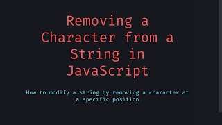Removing a Character from a String in JavaScript