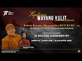 🔴 LIVE WAYANG KULIT DALANG KI BAGONG DARMONO MENYAMBUT HUT RI KE 77 DESA WANGKAH BT GARENG TRALALA