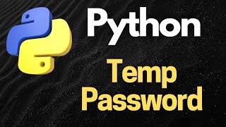 Python Temporary Passwords: Secure Access with Dynamic Credentials
