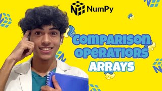 Comparison Operators in Numpy Array (Beginner Friendly)🔢