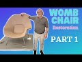 Womb Chair Restoration! A-Z Project Guide! Part 1