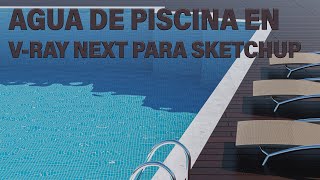 Cómo configurar agua de piscina en Vray para Sketchup