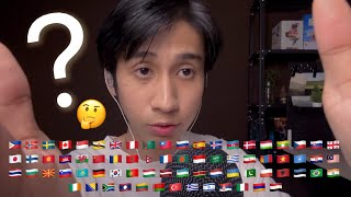 ASMR WILL YOU UNDERSTAND IF I ASK YOU QUESTIONS ? IN 70 DIFFERENT LANGUAGES