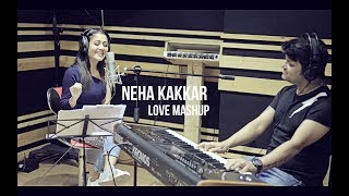 NEHA KAKKAR LOVE MASHUP (LIVE)