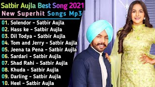 Satbir Aujla New Punjabi Songs || New Punjabi Jukebox 2022 || Best Satbir Aujla Punjabi Songs || New