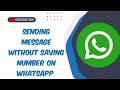 How to Send WhatsApp Message Without Saving Number | Quick Trick!