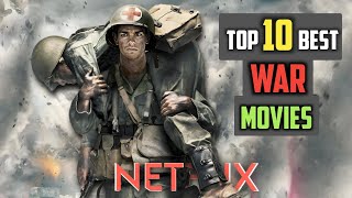 Top 10 Best War Movies On Netflix | Top war movies streaming on Netflix