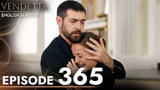 Vendetta Episode 365 | Kan Cicekleri (English Subtitled)