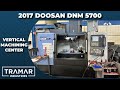 2017 Doosan DNM 5700 CNC Vertical Machining Center For Sale