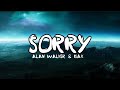 Alan Walker & ISÁK - Sorry (Lyrics)