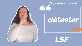 Signer DETESTER (détester) en LSF (langue des signes française). Apprendre la LSF par configuration
