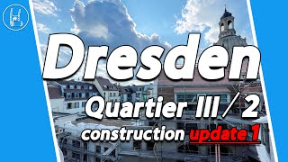 Dresden Neumarkt - Quartier III/2 (construction update 1) 🇩🇪♥️ 4K