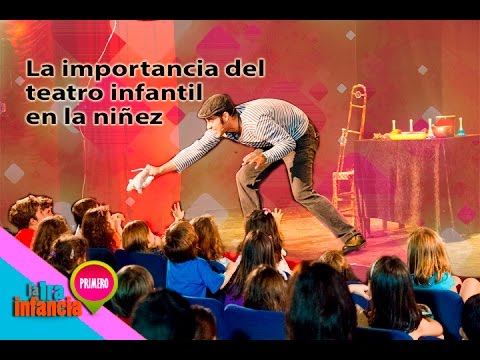 La Importancia Del Teatro Infantil En La Niñez - YouTube