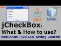 jCheckBox : What & How to Use | Netbeans Java GUI Control - Basics | ARBX CodeX