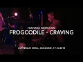 Hanno Kerstan |Drumcam| Frogcodile - Craving