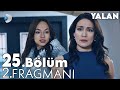 Yalan 25. Bölüm 2. Fragmanı