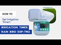 How to Set Irrigation Timer | Rain Bird ESP-TM2 Irrigation Timer