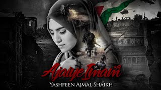 Ajaiye Imam - Yashfeen Ajmal Shaikh - Palestine Will Be Free - Salam Ya Mahdi فلسطین