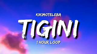 Kikimoteleba - Tigini (1 Hour Loop) [Tiktok Song]