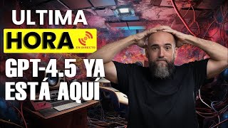 🚨🤯 ¡ÚLTIMA HORA! Lanzamiento de Chat GPT 4.5 de Open IA 🤯🔥