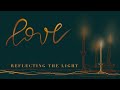 LOVE - Advent Week 4
