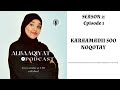 season 2 ep 01 karaamadii soo noqotay. ☑️ albaaqiyat podcast