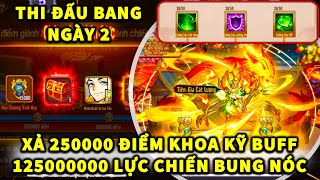 OMG3Q S415 XẢ 250000 ĐIỂM KHOA KỸ LÀM NHIỆM VỤ NGÀY 2! BUFF 125000000 LỰC CHIẾN BUNG NÓC!