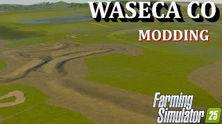 LIVE MODDING!!!   WASECA COUNTY!!! FINISHING UP THE TERAFORMING AND PUTTING IN PLACEMENTS  FS25