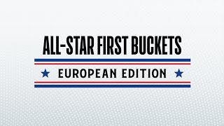 1️⃣ EUROPEAN ALL-STAR FIRST BUCKETS | Full compilation of EVERY first bucket by a European All-Star