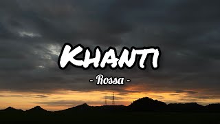 KHANTI - Rossa ( Lyric )