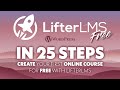 Create your online course in 25 Steps with LifterLMS FREE in WordPress | e-learning evolved