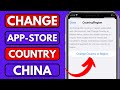 How To Change App Store Country Region To China 2024|How To Change IPhone Country Region