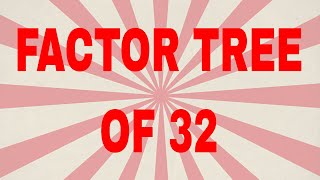 Factor tree of 32|Prime factor tree
