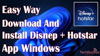Download And Install Disney + Hotstar App In Windows 11 - How To Fix