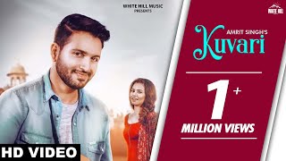 Kuvari (Full Song) Amrit Singh | New Punjabi Love Song 2018