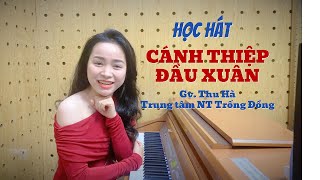 HỌC HÁT CÁNH THIỆP ĐẦU XUÂN| Giảng viên Thu Hà| Trung tâm nghệ thuật Trống Đồng