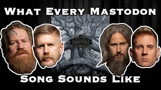 What Every Mastodon Song Sounds Like