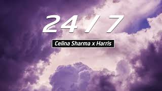 Celina Sharma Harris J 24 7 Lyrics Chill
