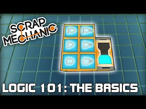 Basic Logic Gates and Functions! (Scrap Mechanic Logic Tutorials #01)