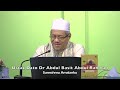 20220911 Ustaz Dato Dr Abdul Basit Abdul Rahman : Sunnahmu Amalanku