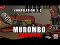 Murombo Munhuwoo (Compilation 1-5)