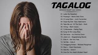 Labis Na Nasaktan - Sad Tagalog Love Songs - Broken Heart Sad Songs 😓 Sad Songs Playlist 2021