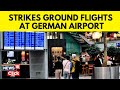 Germany News | Hundreds Of Flights Grounded In Germany Amid Strikes | English News | News18